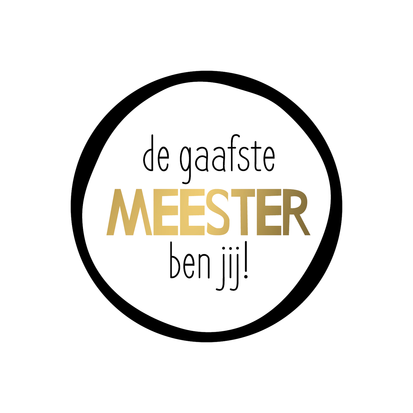 Cadeaustickers | De gaafste meester ben jij 10 stuks goudfolie