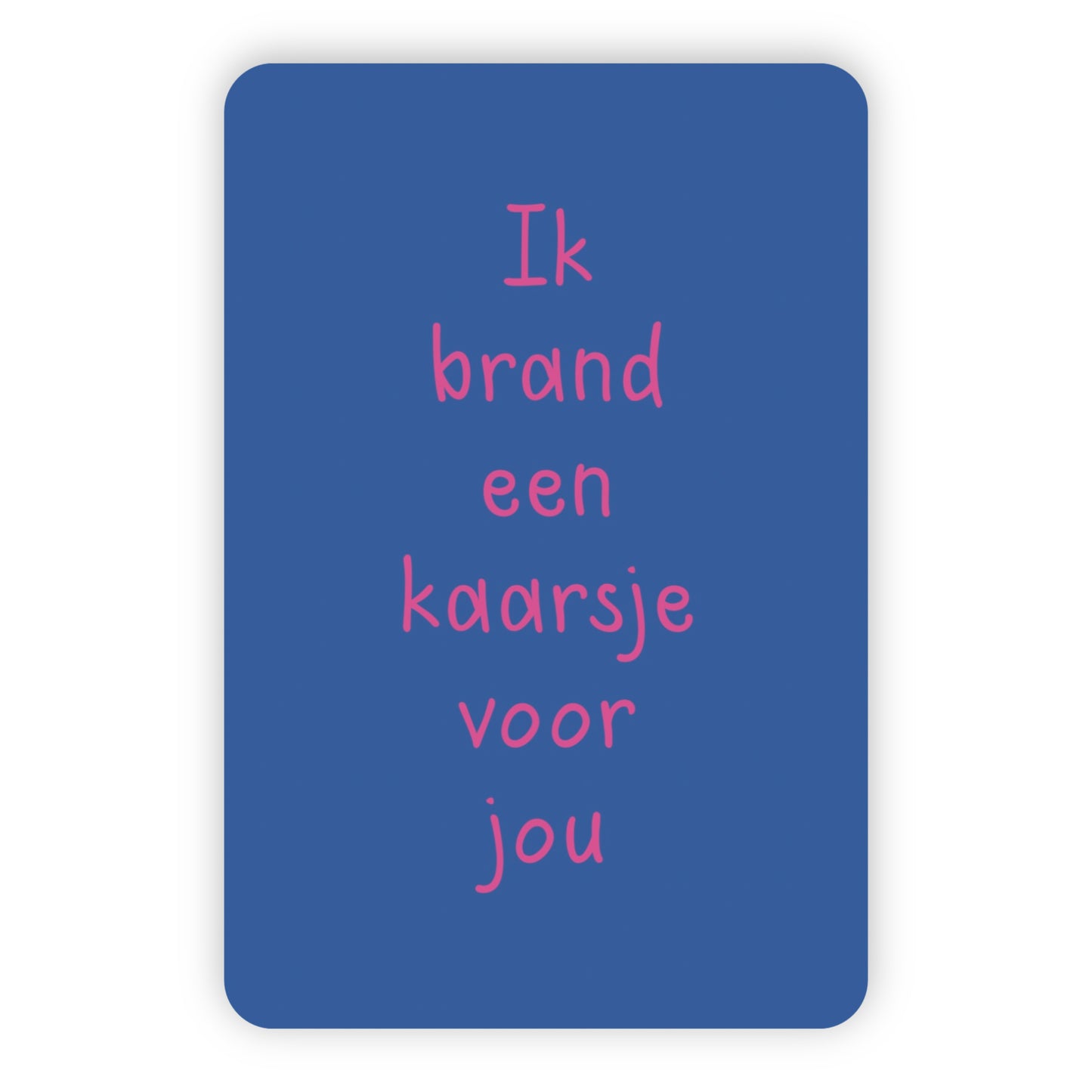 Wenskaart | Ik brand een kaarsje voor jou