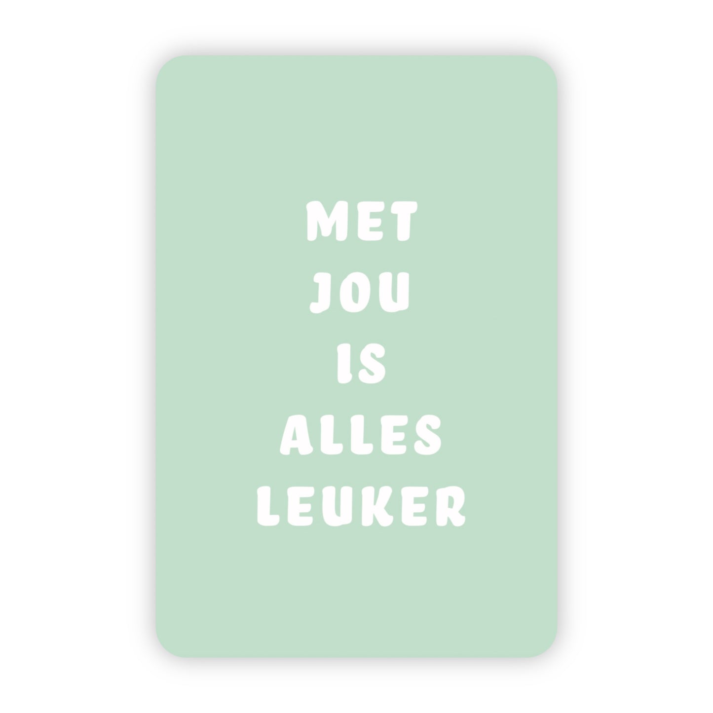 Wenskaart | Met jou is alles leuker