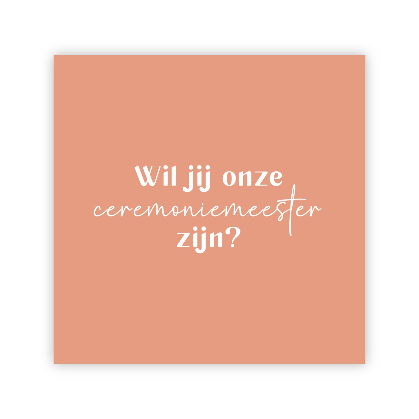 Dubbele wenskaart | Wil jij onze ceremoniemeester zijn?