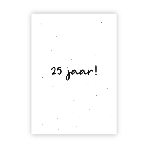 Wenskaart | 25 jaar