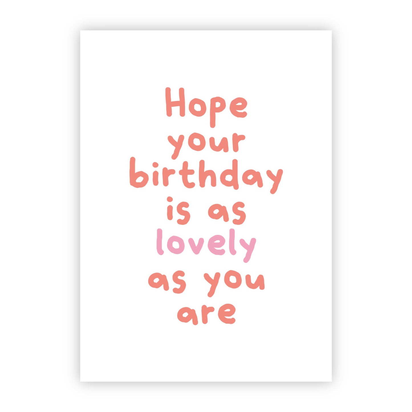 Wenskaart | Hope your birthday is as lovely as you are