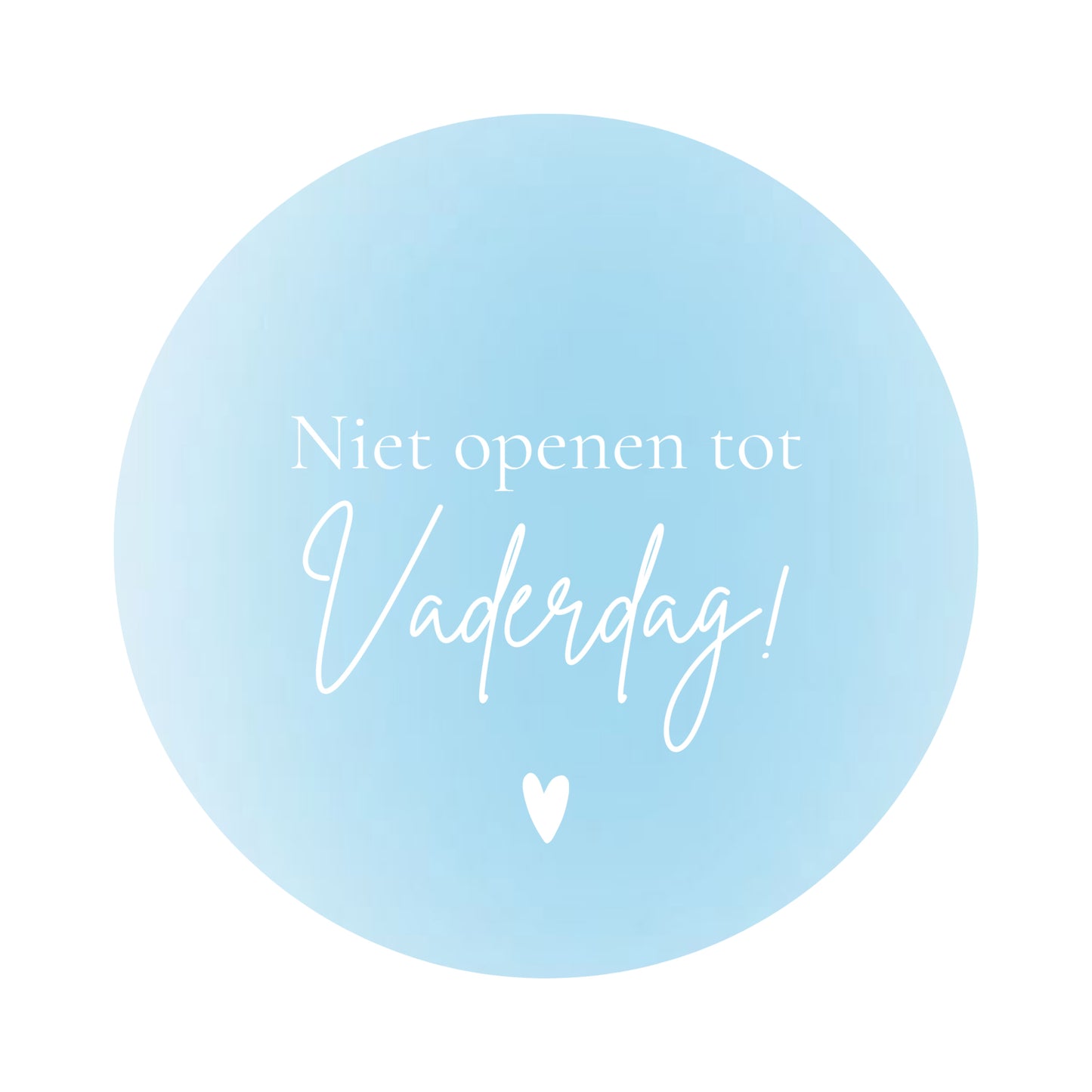 Cadeaustickers | Niet openen tot Vaderdag 10 stuks