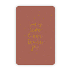 Wenskaart | Lang leve lieve leuke jij goudfolie