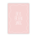 Dubbele wenskaart | Er is er een jarig