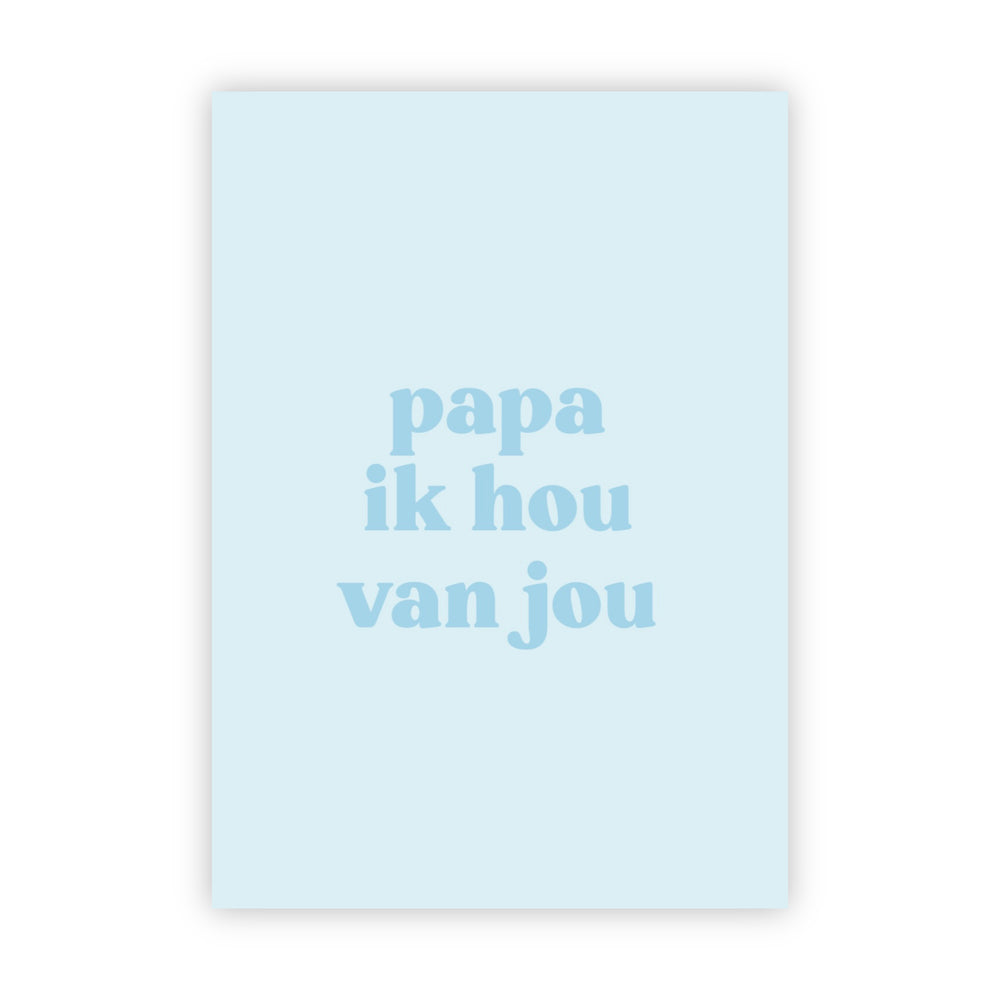 Wenskaart | Papa ik hou van jou