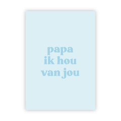 Wenskaart | Papa ik hou van jou