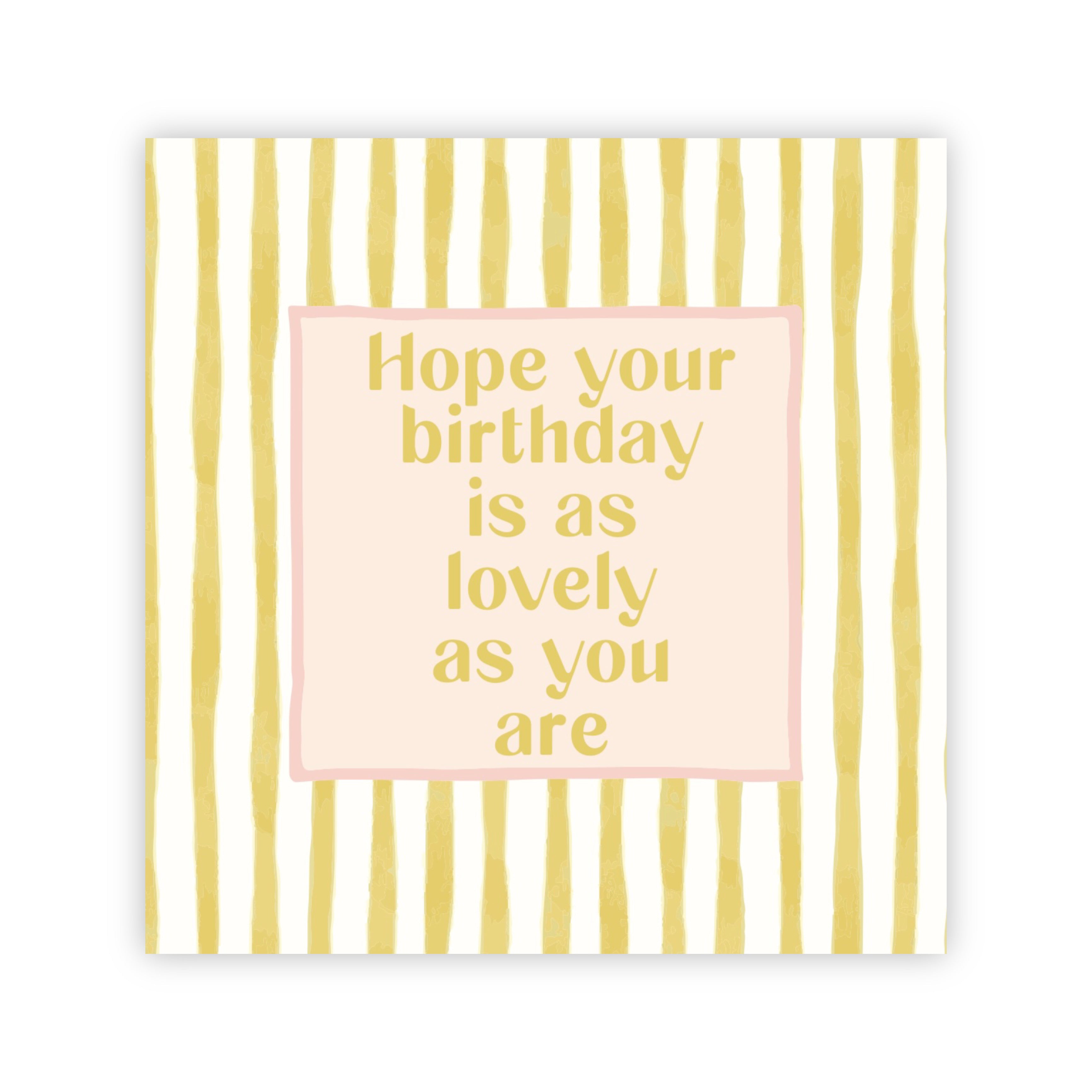 Dubbele wenskaart | Hope your birthday is as lovely as you are