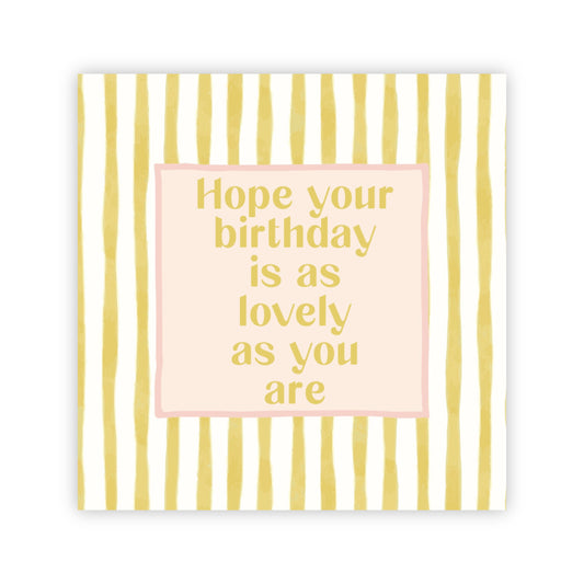 Dubbele wenskaart | Hope your birthday is as lovely as you are
