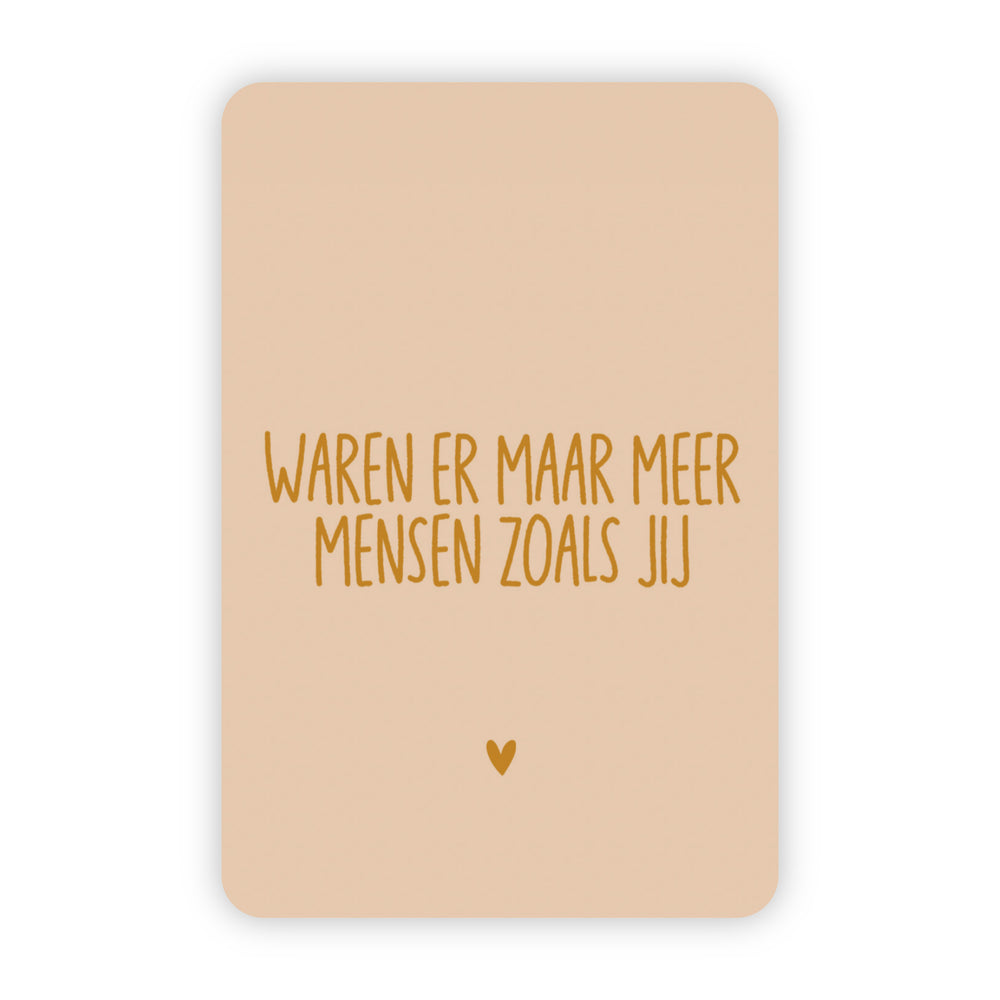 Wenskaart | Waren er maar mensen zoals jij goudfolie