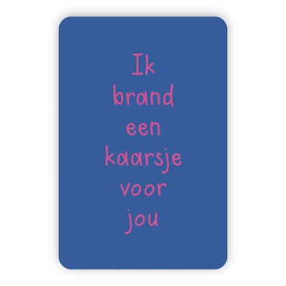 Wenskaart | Ik brand een kaarsje voor jou