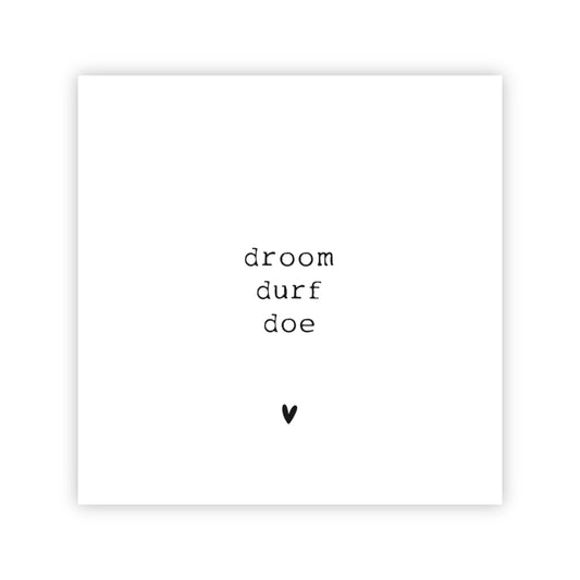 Forex tegeltje | Droom durf doe