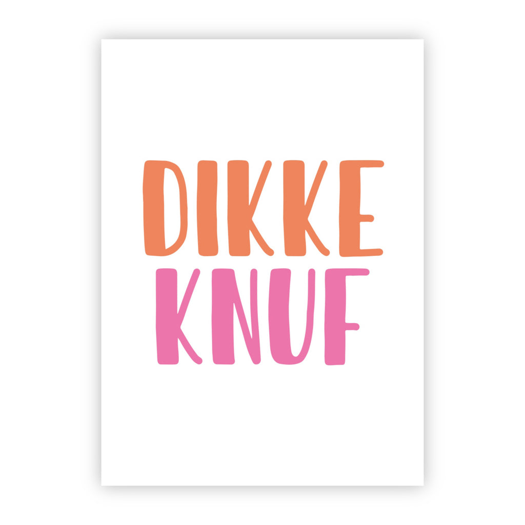 Wenskaart | Dikke knuf