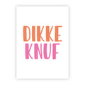 Wenskaart | Dikke knuf