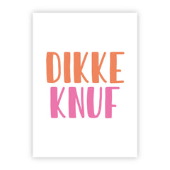 Wenskaart | Dikke knuf