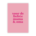 Wenskaart | Voor de liefste mama & oma