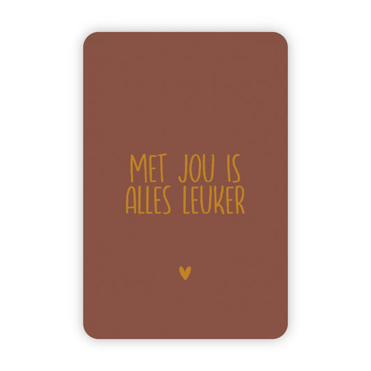 Wenskaart | Met jou is alles leuker goudfolie