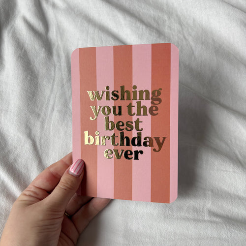 Wenskaart | Wishing you the best birthday ever goudfolie