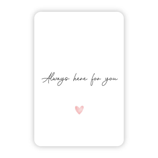 Wenskaart | Always here for you