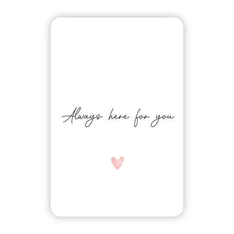Wenskaart | Always here for you