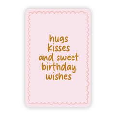 Wenskaart | Hugs kisses and sweet birthday wishes
