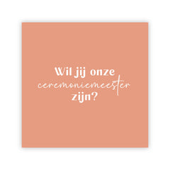 Dubbele wenskaart | Wil jij onze ceremoniemeester zijn?