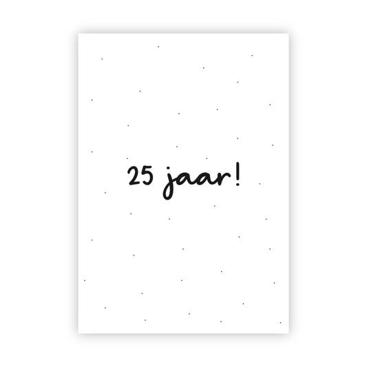 Wenskaart | 25 jaar