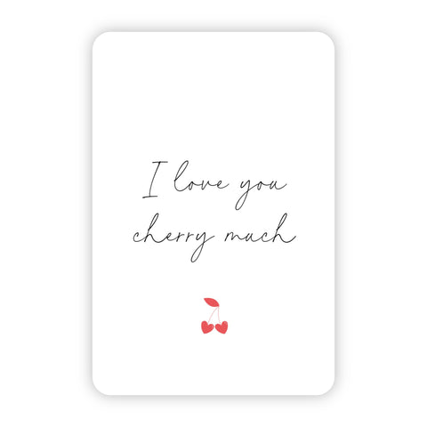 Wenskaart | I love you cherry much