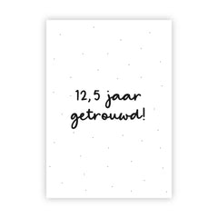 Wenskaart | 12,5 jaar getrouwd