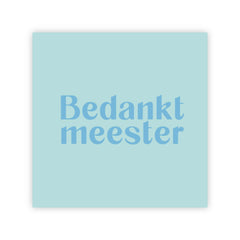 Forex tegeltje | Bedankt meester
