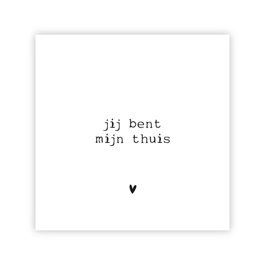 Forex tegeltje | Jij bent mijn thuis