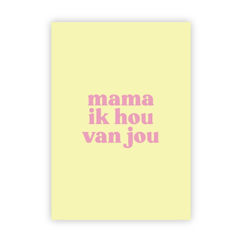 Wenskaart | Mama ik hou van jou