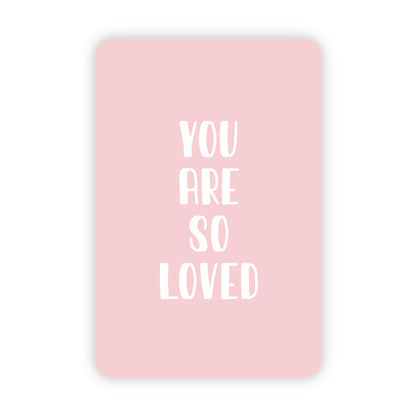 Minikaart | You are so loved