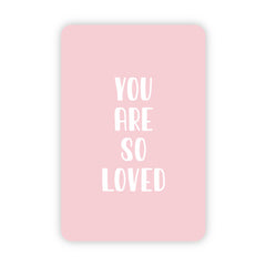 Minikaart | You are so loved