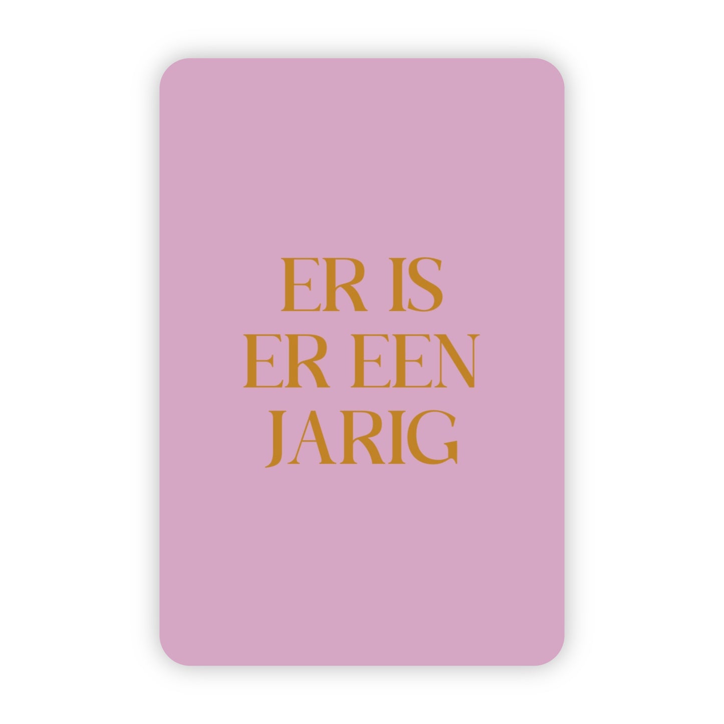 Wenskaart | Er is er een jarig goudfolie