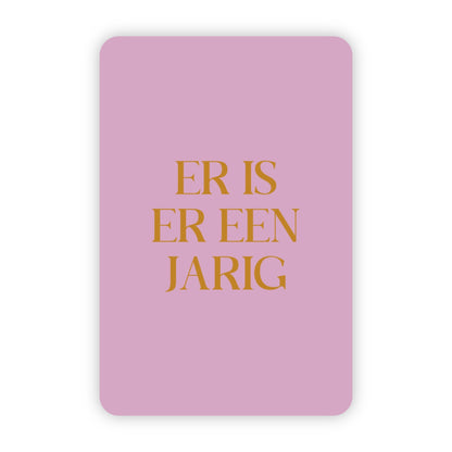 Wenskaart | Er is er een jarig goudfolie