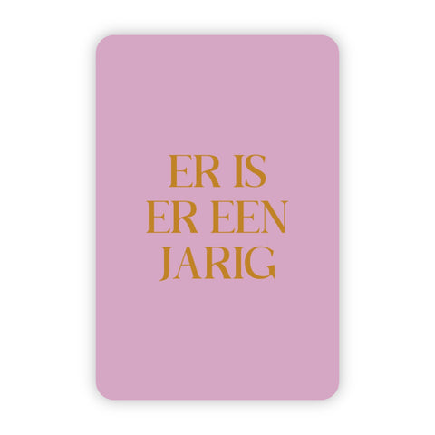 Wenskaart | Er is er een jarig goudfolie